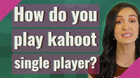 How Do You Play Kahoot Single Player Youtube