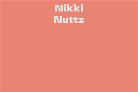 Nikki Nuttz Facts Bio Career Net Worth Aidwiki