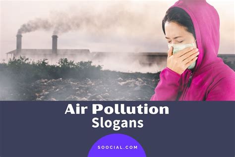 439 Air Pollution Slogans To Help You Breathe Easier Soocial