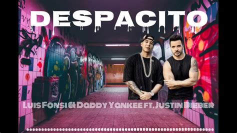 despacito remix ft justin bieber lyrics youtube