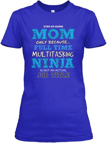 Stay At Home Mom Full Time Ninja Shirt Ts For