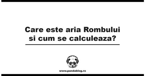 Care Este Aria Rombului Si Cum Se Calculeaza Pandablog Hot Sex Picture