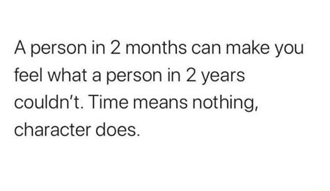 A Person In 2 Months Can Make You Feel What A Person In 2 Years Couldn