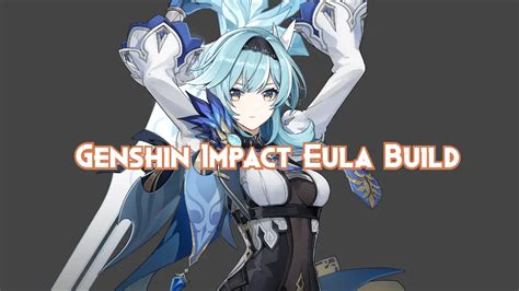 Genshin Impact Eula Build Guide 2023 Pillar Of Gaming