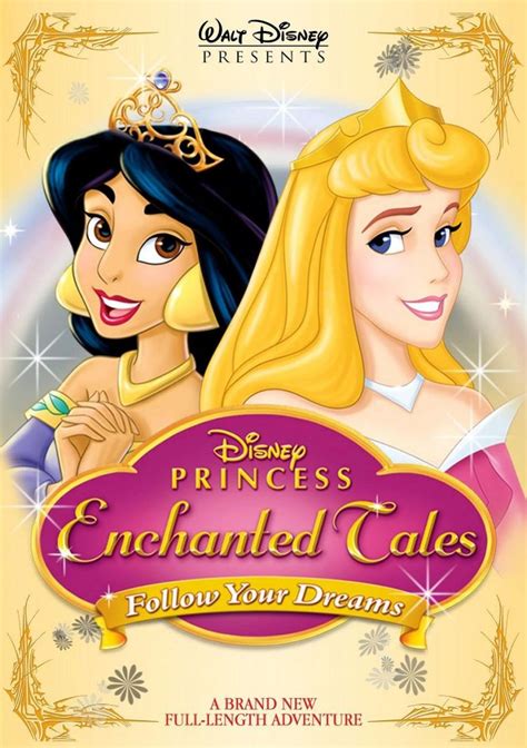 Disney Princess Enchanted Tales Follow Your Dreams Film 2007
