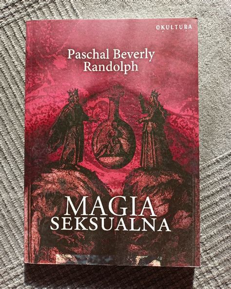 magia seksualna paschal beverly randolph okultura warszawa kup teraz na allegro lokalnie