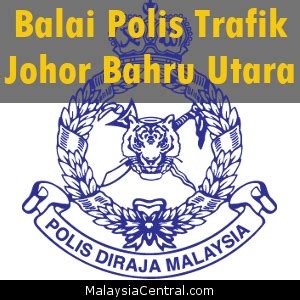 Map and directions to the location with picture. Balai Polis Trafik Johor Bahru Utara (JBU), Johor (Contact ...
