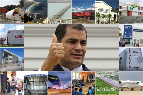 Rafael Correa Y Su Inversi N En A Os Grandes Obras Y Megas Obras