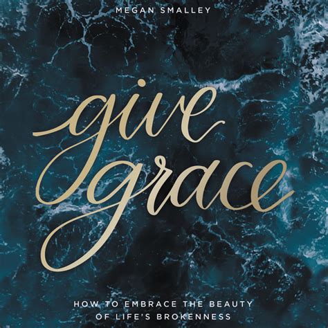Give Grace Audiobook Pdf Harpercollins Christian Publishing