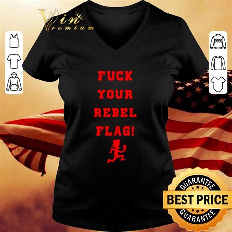 fuck your rebel flag shirt hoodie sweater longsleeve t shirt