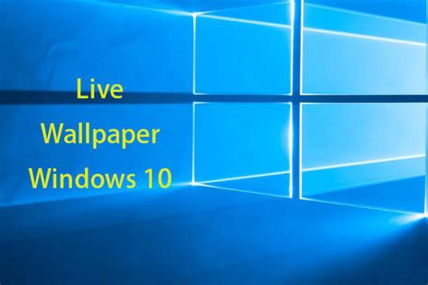Windows 10 Live Moving Wallpapers