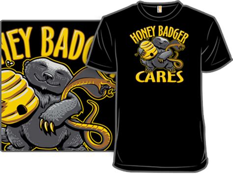 Honey Badger Cares Honey Badger Shirt Woot Geek Humor