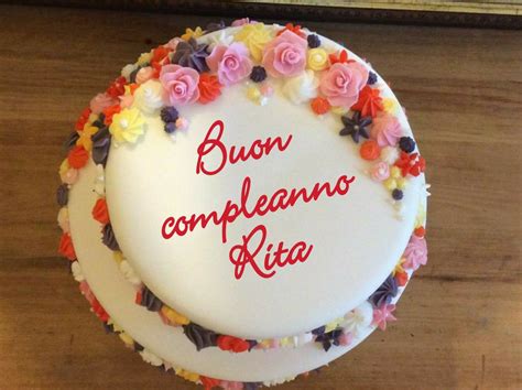 Buon Compleanno Rita Buon Compleanno Compleanno Auguri Di Buon Compleanno