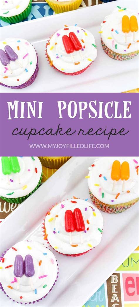 Mini Popsicle Cupcakes Recipe Summer Cupcakes Cupcake Recipes