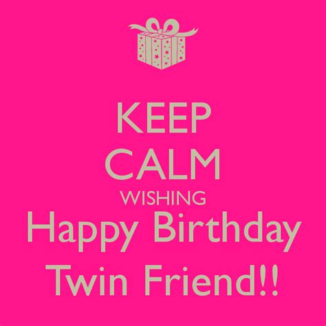 Birthday Twins Friends Twins Birthday Quotes Happy Birthday Friend