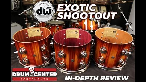 Dw Drums Collectors Exotic Drum Kit Shootout Youtube
