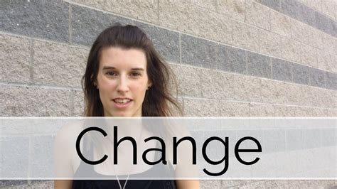 Embracing The Changes We Experience Change Youtube
