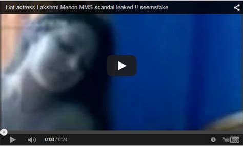 Menon Clipss Actress Lakshmi Menon Mms Scandal Leaked She Was Homely