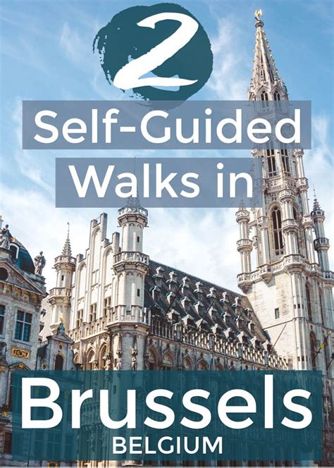 All The Best Things To See In Brussels In Two Self Guided Walking Tours