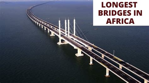 Top 10 Longest Bridges In Africa Youtube