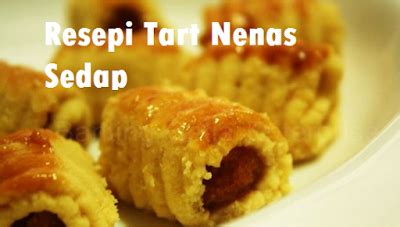 Tart nenas gulung merupakan salah satu kuih raya yang agak femes dan disukai ramai. Resepi Tart Nenas Sedap - as