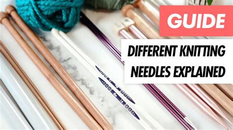 Different Knitting Needles Explained Youtube