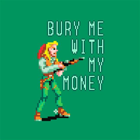 Bury Me With My Money T Shirt
