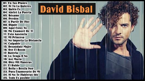 David Bisbal Mix Nuevo 2021 David Bisbal Sus Mejor Exitos Mix De