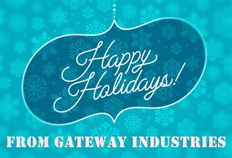 Happy Holidays 2018 Gateway Industries