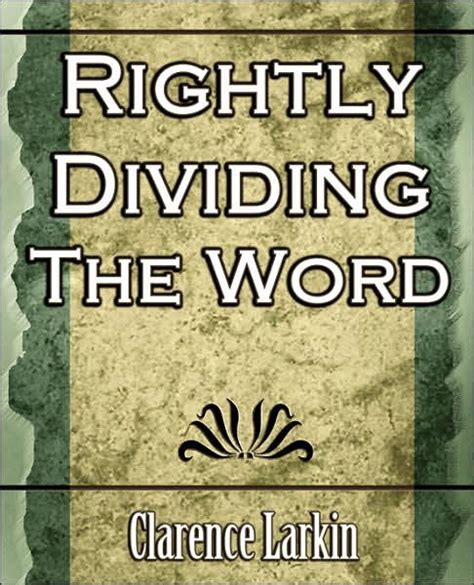 Rightly Dividing The Word By Clarence Larkin Paperback Barnes And Noble®