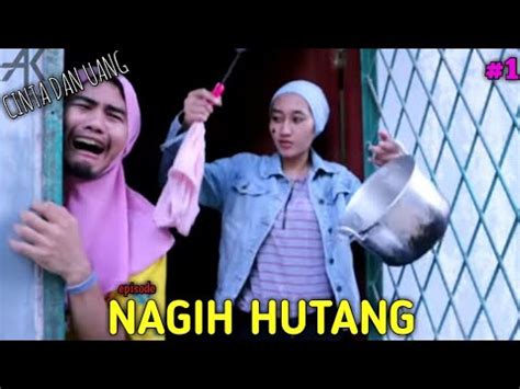 9 bulan episode 12 | trailer episode 12 hd подробнее. NAGIH HUTANG ( SINETRON CINTA DAN UANG episode 1 ) - YouTube