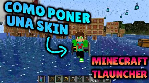 Como Poner Skin En Minecraft Tlauncher No Premium Youtube