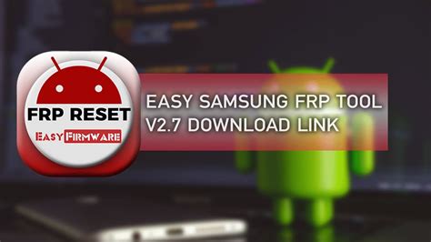 Latest Version Easy Samsung FRP Tool V Download And How To Use V YouTube