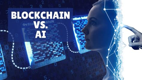 blockchain and artificial intelligence what s the difference youtube