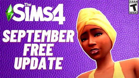 New Free Update Sims 4 News Patch Notes September 2021 Youtube