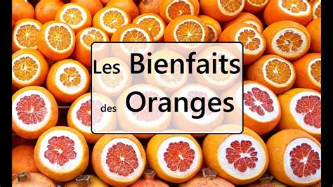 Les 3 Bienfaits Des Oranges Youtube