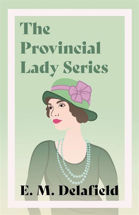 The Provincial Lady Series Diary Of A Provincial Lady The Provincial