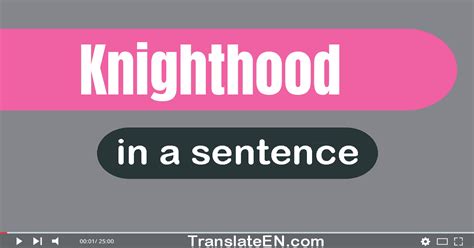 use knighthood in a sentence