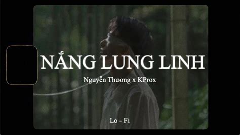 N Ng Lung Linh Lofi Lyrics Nguy N Th Ng X Kprox Ch V H M Y