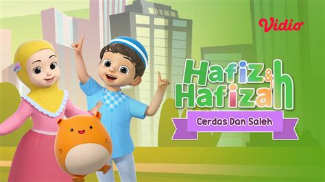 Streaming Cerdas Dan Saleh Hafiz Hafizah Vidio