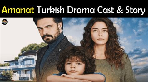 Amanat Turkish Drama Cast Real Name And Story Details Showbiz Hut