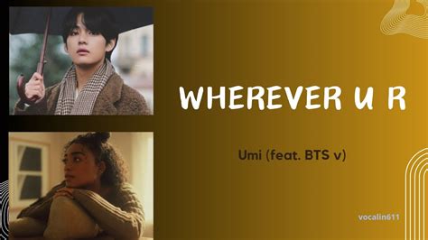 Umi V Wherever U R Official Lyric Vedio Youtube