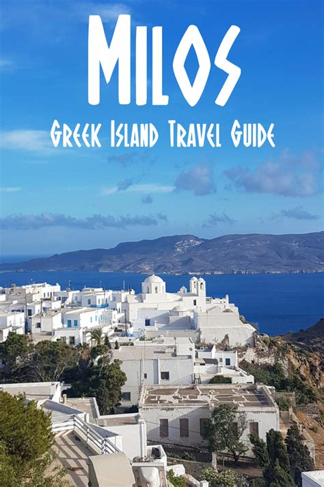 Milos Travel Guide Essential Info For Visiting Milos Island In Greece