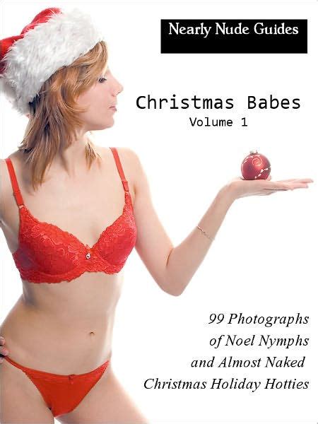 Nearly Nude Guides Photographs Of Christmas Babes Noel Nymphs And