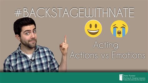 Acting Actions Vs Emotions Youtube