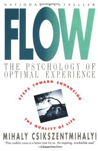 Flow The Psychology Of Optimal Experience By Mihály Csíkszentmihályi