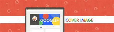 Design the perfect Google+ banner image with tips and examples from a