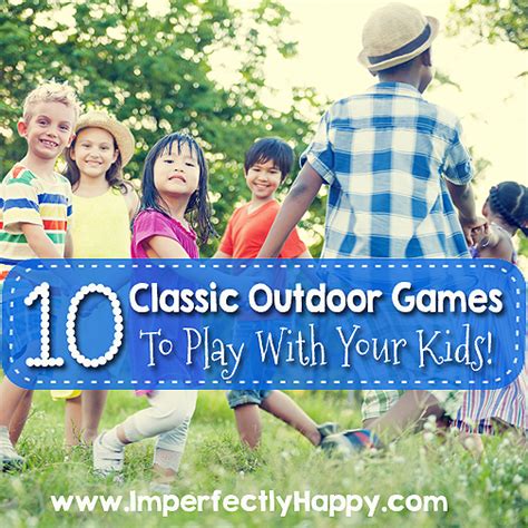 Classic Outdoor Games The Imperfectly Happy Home