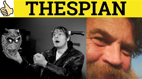 🔵 Thespian Thespian Meaning Thespian Examples Thespian Defined