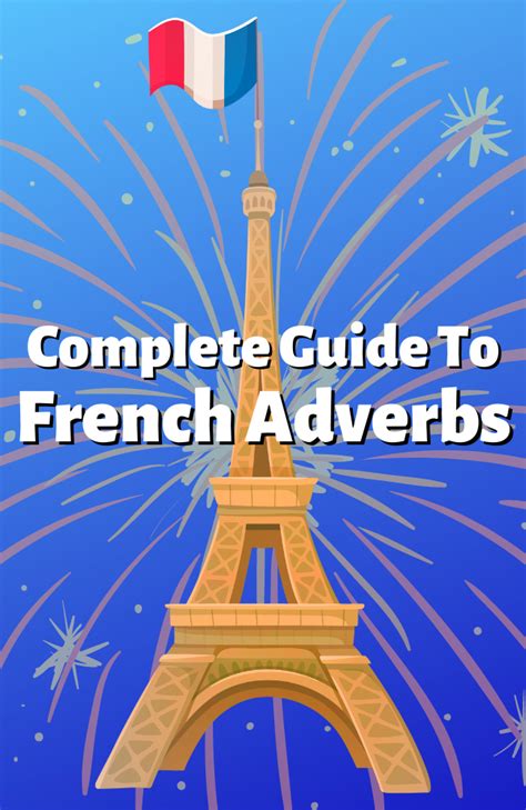 How To Form Use French Adverbs 100 Essential Words